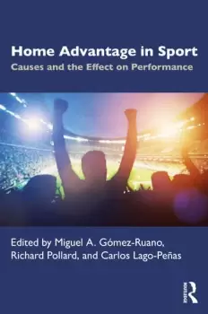 Image of Home Advantage in SportCauses and the Effect on Performance