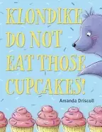 Image of klondike do not eat those cupcakes