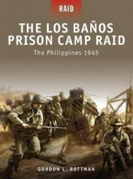Image of The Los Baos Prison Camp Raid by Gordon Rottman Paperback
