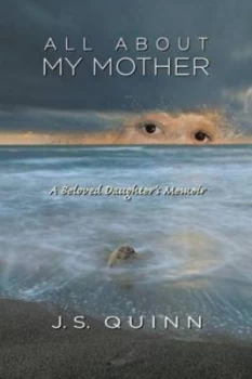 Image of All about My Mother by J S Quinn Paperback