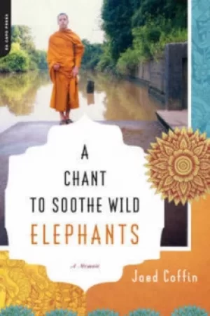 Image of A chant to soothe wild elephants by Jaed Coffin
