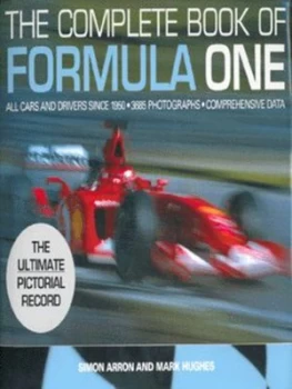 Image of The Complete Book of Formula One by Simon Arron and Mark Hughes Hardback
