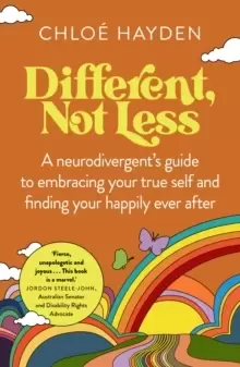 Image of Different, Not Less : A neurodivergent's guide to embracing your true self and finding your happily ever after