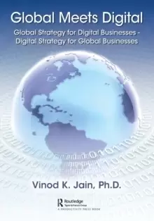 Image of Global Meets Digital : Global Strategy for Digital Businesses - Digital Strategy for Global Businesses
