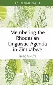 Image of Membering the Rhodesian Linguistic Agenda in Zimbabwe