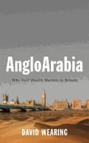Image of angloarabia why gulf wealth matters to britain