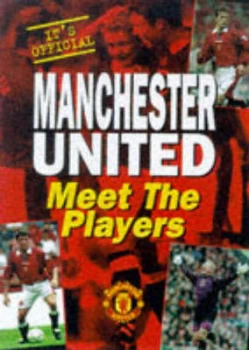 Image of Manchester United. Meet the Players by Clive Dickinson Book