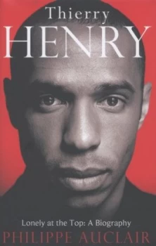 Image of Thierry Henry by Philippe Auclair Hardback
