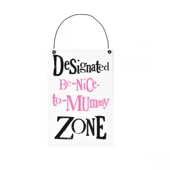 Image of Brightside Hanging Plaque - Be Nice to Mummy