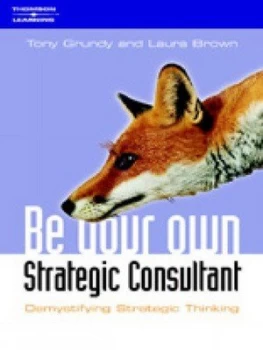 Image of Be Your Own Strategy Consultant by Tony Grundy Book