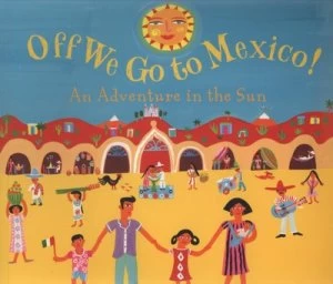 Image of Off We Go to Mexico by Laurie Krebs and Christopher Corr Paperback