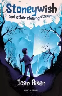 Image of Stoneywish and other chilling stories: A Bloomsbury Reader