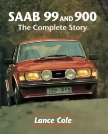 Image of Saab 99 and 900: the Complete Story