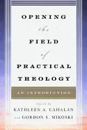 Image of opening the field of practical theology an introduction