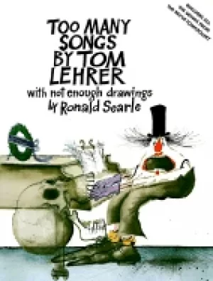 Image of too many songs by tom lehrer with not enough drawings by ronald searle