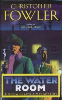 Image of The Water Room by Christopher Fowler Hardback