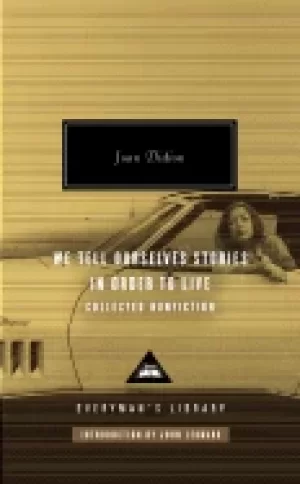 Image of we tell ourselves stories in order to live collected nonfiction
