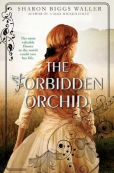 Image of The Forbidden Orchid by Sharon Biggs Waller Hardback