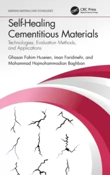 Image of Self-Healing Cementitious Materials : Technologies, Evaluation Methods, and Applications