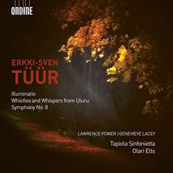 Image of Tuur, E.S. - Erkki-Sven T&uuml;&uuml;r: Illuminatio/Whistles and Whispers from Uluru/... CD