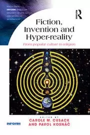 Image of Fiction Invention and Hyper-reality From popular culture to religion