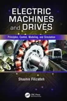 Image of Electric Machines and Drives : Principles, Control, Modeling, and Simulation