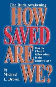 Image of How Saved Are We by Michael L Brown Paperback
