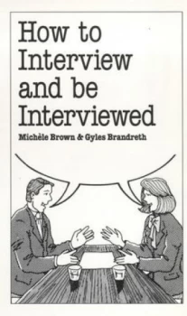 Image of How to Interview and Be Interviewed by Michle Brown and Gyles Daubeney Brandreth Paperback