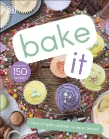 Image of Bake It : More Than 150 Recipes for Kids from Simple Cookies to Creative Cakes!