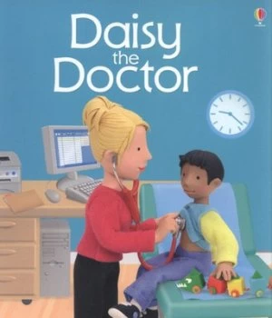 Image of Daisy the Doctor by Felicity Brooks and Jo Litchfield Paperback