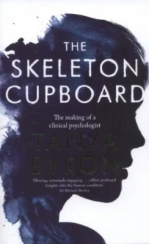 Image of The Skeleton Cupboard by Tanya Byron Hardback