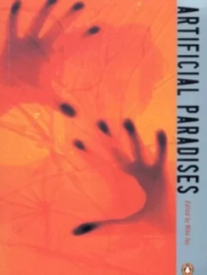 Image of Artificial paradises by Mike Jay