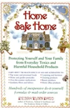 Image of home safe home protecting yourself and your family from everyday toxics and