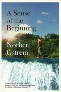 Image of A Sense of the Beginning by Norbert Gstrein Paperback