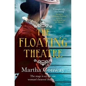 Image of The Floating Theatre This captivating tale of courage and redemption will sweep you away Paperback / softback 2018