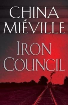 Image of The Iron Council by China Miville Paperback