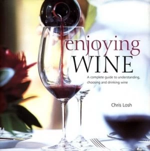 Image of Enjoying Wine by Chris Losh Hardback