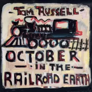 Image of October in the Railroad Earth by Tom Russell CD Album