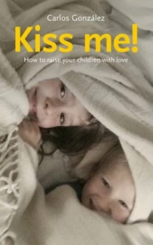 Image of Kiss Me by Carlos Gonzalez Paperback