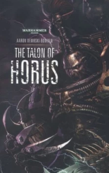 Image of The Talon of Horus by Aaron Dembski-Bowden Book