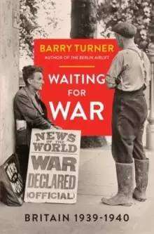Image of Waiting for War : Britain 1939-1940