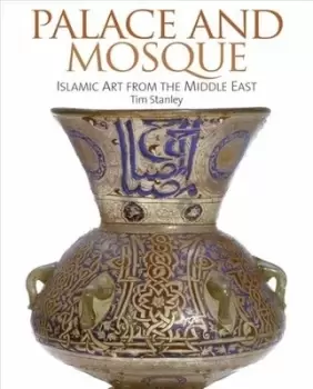 Image of Palace and mosque by Tim Stanley|Mariam Rosser-Owen|Stephen Vernoit