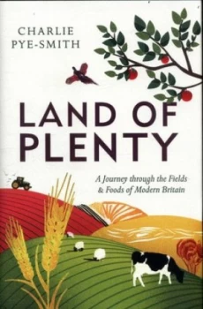 Image of Land of Plenty by Charlie Pye-Smith Hardback