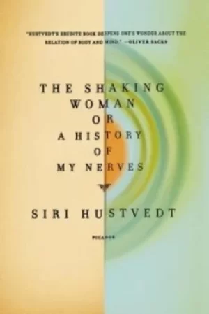 Image of The Shaking Woman or a History of My Nerves by Siri Hustvedt