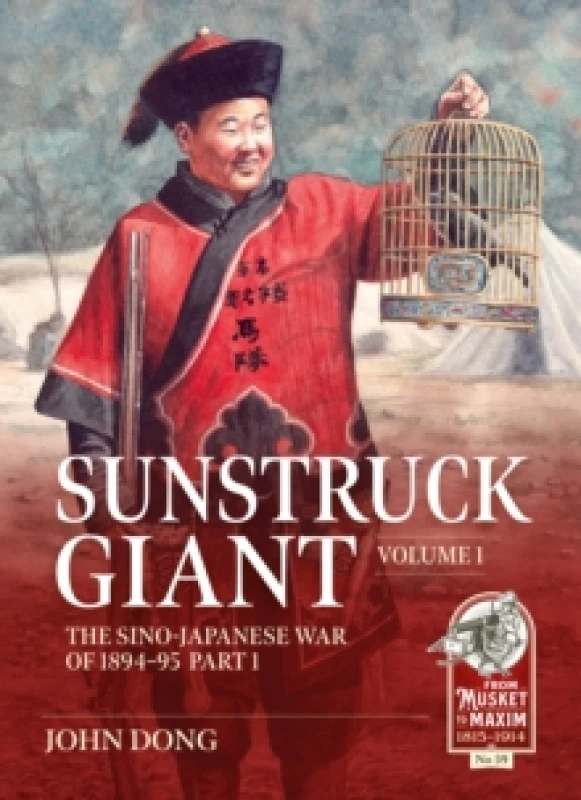 Image of Sunstruck Giant Volume 1 : The Sino-Japanese War of 1894-95 Part 1 Paperback / softback