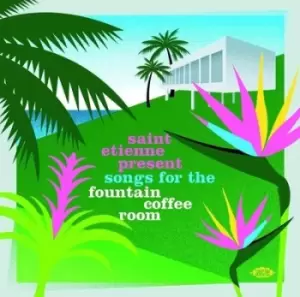Image of Saint Etienne Present Songs for the Fountain Coffee Room by Various Artists CD Album