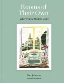 Image of Rooms of Their Own : Where Great Writers Write