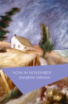 Image of Now in November by Josephine Johnson