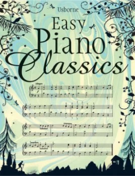 Image of Usborne Easy Piano Classics by Anthony Marks and Candice Whatmore and Kirsteen Rogers and John York and Andrew Jones Book