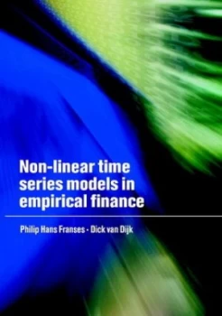 Image of Non-Linear Time Series Models in Empirical Finance by Philip Hans Franses Paperback